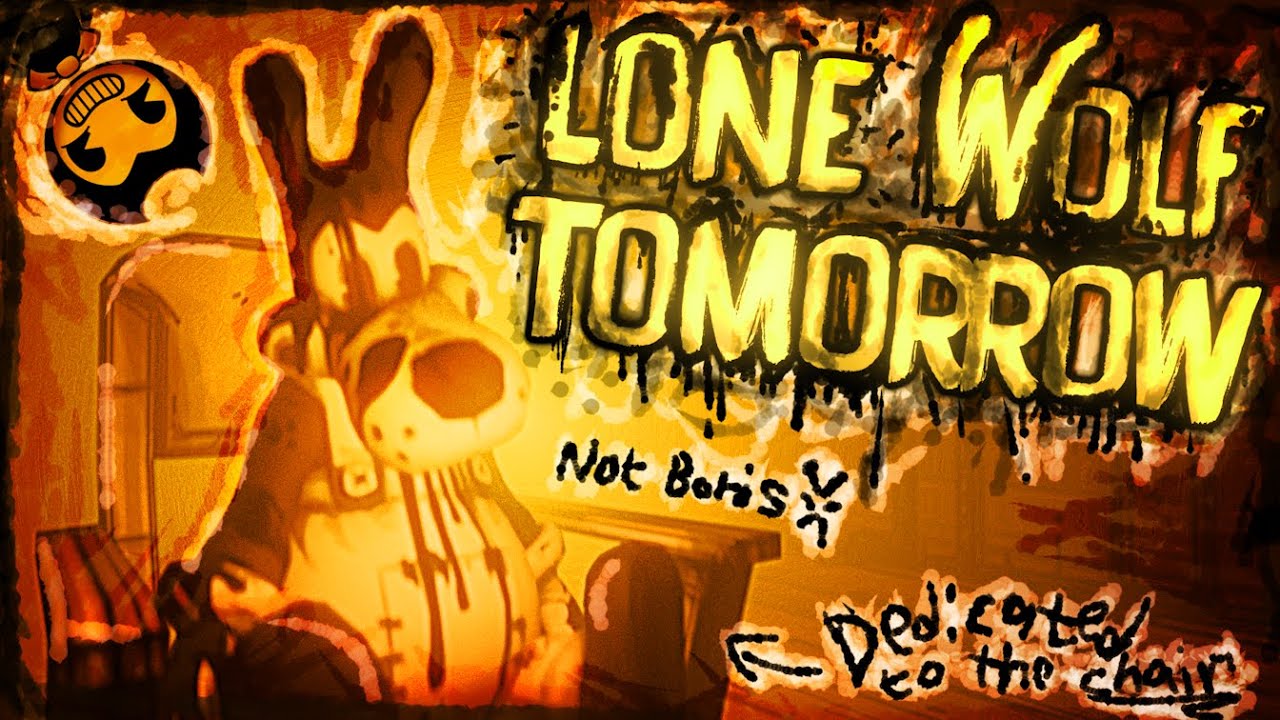 LONE WOLF TOMORROW || Bendy: Lone Wolf Song