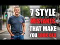 7 Style Mistakes That Make You Look OLD Stop Doing This! | Men's Fashion 50+