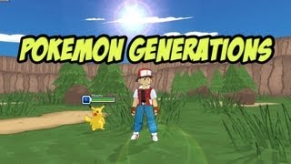 Pokemon Generations - A 3D Pokemon Game!!!!!