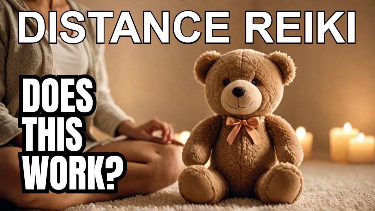 Distance Reiki Healing with a Teddy Bear - What’s Really Happening?
