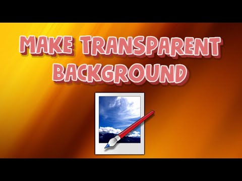 HOW TO MAKE TRANSPARENT BACKGROUND PAINT.NET