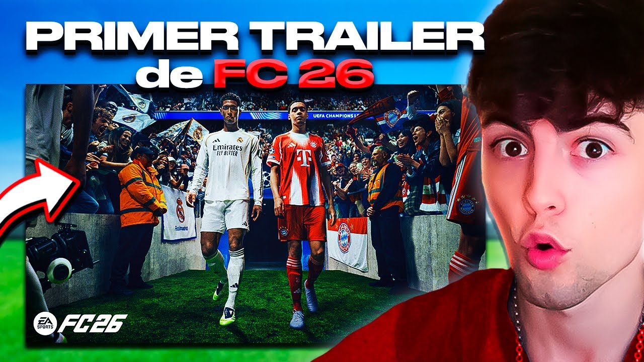 REACCIONO al PRIMER TRAILER de FC 26 *me ha sorprendido*