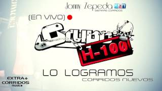 GRUPO H 100 - Lo Logramos (en vivo)