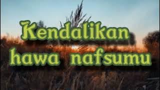 Story WA islami || kendalikan hawa nafsumu || Kata kata mutiara penyejuk hati
