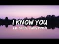 Lil Skies I Know You Ft Yung Pinch Lyrics mp3