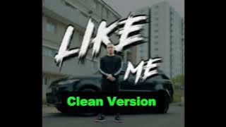MGEE - Like Me (Clean Version)