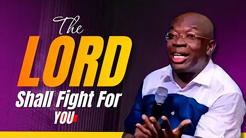 The Lord Shall Fight For You - Evang Kingsley Nwaorgu