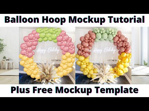 Balloon Hoop Canva Mockup Tutorial | Free template | Double Stuffed | Balloon Decoration for Events