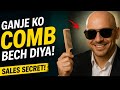 Can You Sell a Comb to a Bald Man? 🤯 | Sales Psychology Explained