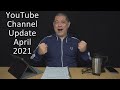 YouTube channel update April 2021