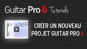 Chap. 2 - 1 Créer un nouveau projet dans Guitar Pro 6