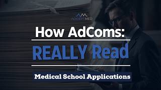 AcceptMed Masterclass: How AdComs REALLY Read Medical School Applications