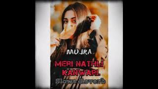 Meri nathli kunwari mundeya (Slow reverb) mujra song #slowedandreverb