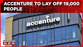 Accenture To Lay Off 19,000 People, 40% Of Its 7.38 Lakh Employees Are In India | English News