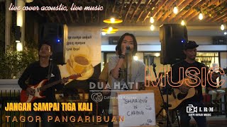 Miniatura de vídeo de "Jangan Sampai Tiga Kali - Tagor Pangaribuan (COVER)"