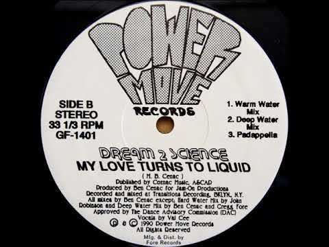 Dream 2 Science — Dream 2 Science  ‎– My Love Turns To Liquid (Warm Water Mix)