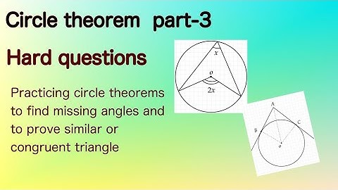 Circle Theorems Part-3 (Hard Questions)