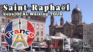 Saint-Raphaël FRANCE 🇫🇷 | kuyaJOCAL Walking-TOUR