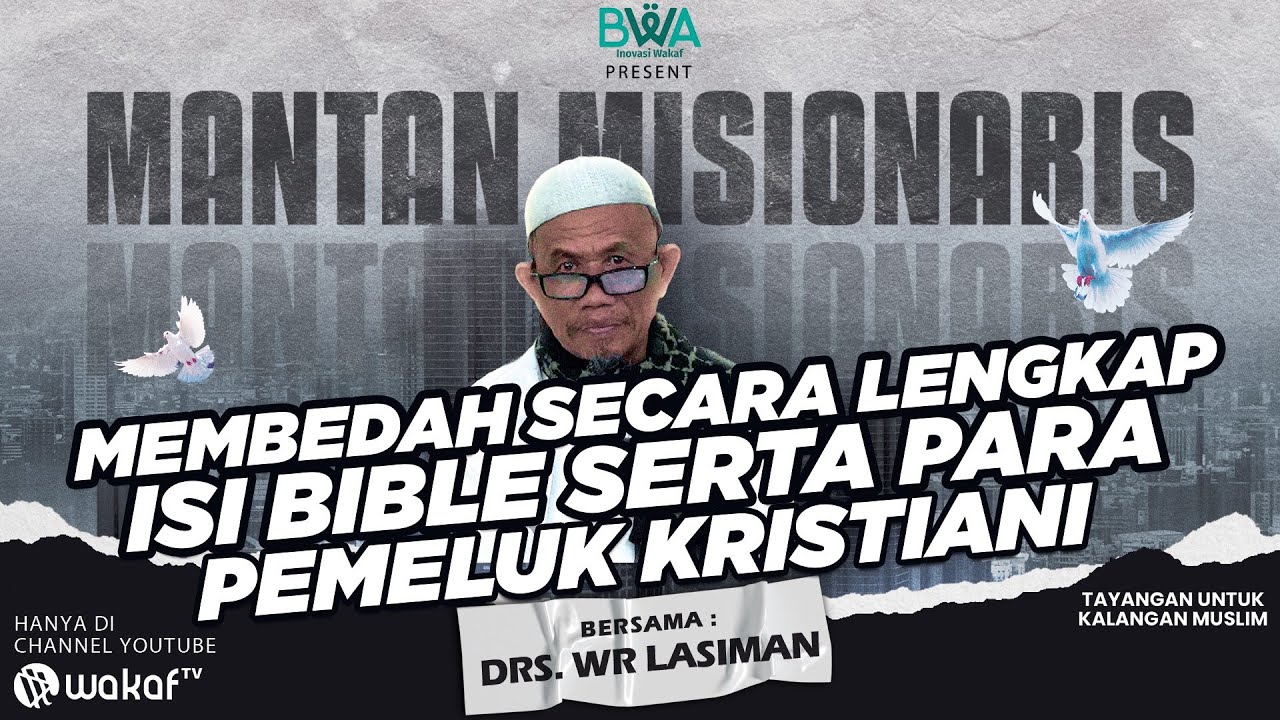 MANTAN MISIONARIS INI MEMBEDAH ISI BIBLE SERTA KEKELIRUAN PARA PEMELUK KRISTIANI | KISAH MUALAF