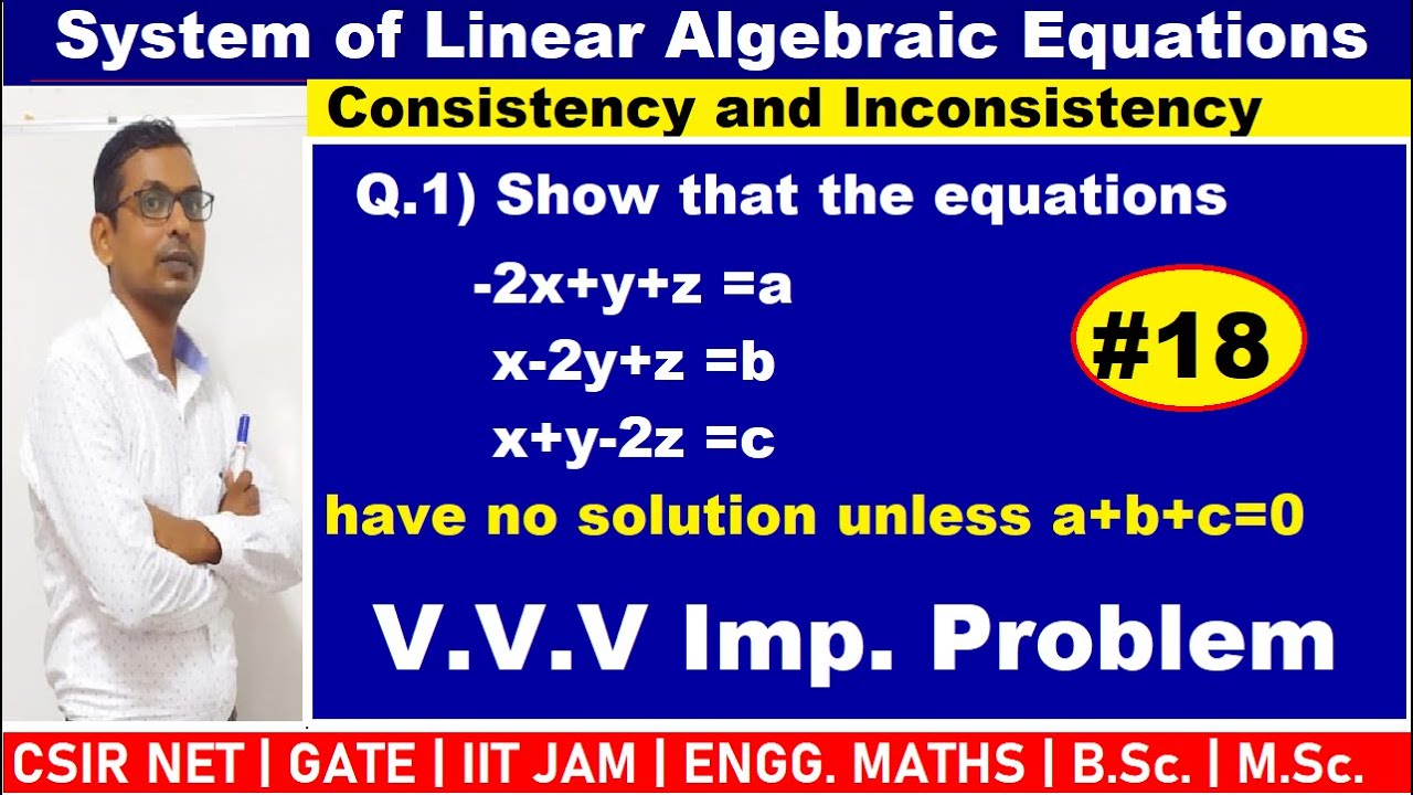 19 Show That The Equations 2x Y Z A X 2y Z B X Y 2z C Have No Solution Unless A B C 0 Youtube