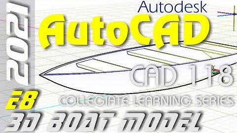 E8 AutoCAD 2021 - 3D Lofted Boat Hull