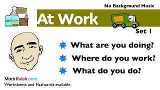Talk About Jobs (at work) - Questions | Mark Kulek - ESL