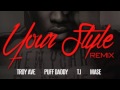 TROY AVE - YOUR STYLE remix ft PUFF DADDY T.I & MASE (CDQ)
