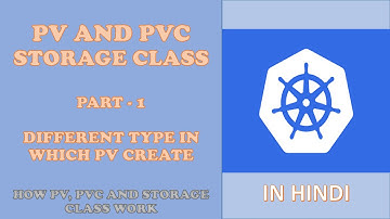 Kubernetes PVC, PV, and Storage Class | Static And Dynamic Storage Provisioning of PV with Examples