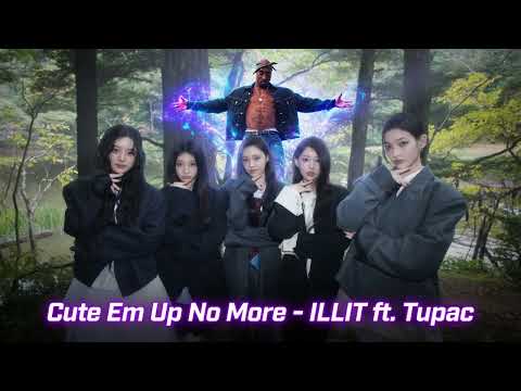 Not Cute Anymore X Hit Em Up (Illit ft.Tupac) (FULL VERSION of the X/tiktok/insta original clip)