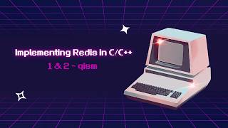 Implementing Redis in C/C++ | 2-qism