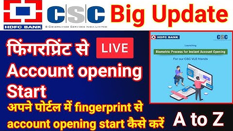 CSC hdfc bank me fingerprint se account opening start| csc big update #csc #hdfcbank #fingerprint