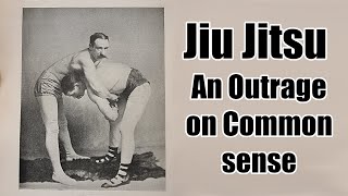 Jiu Jitsu - An outrage on common sense