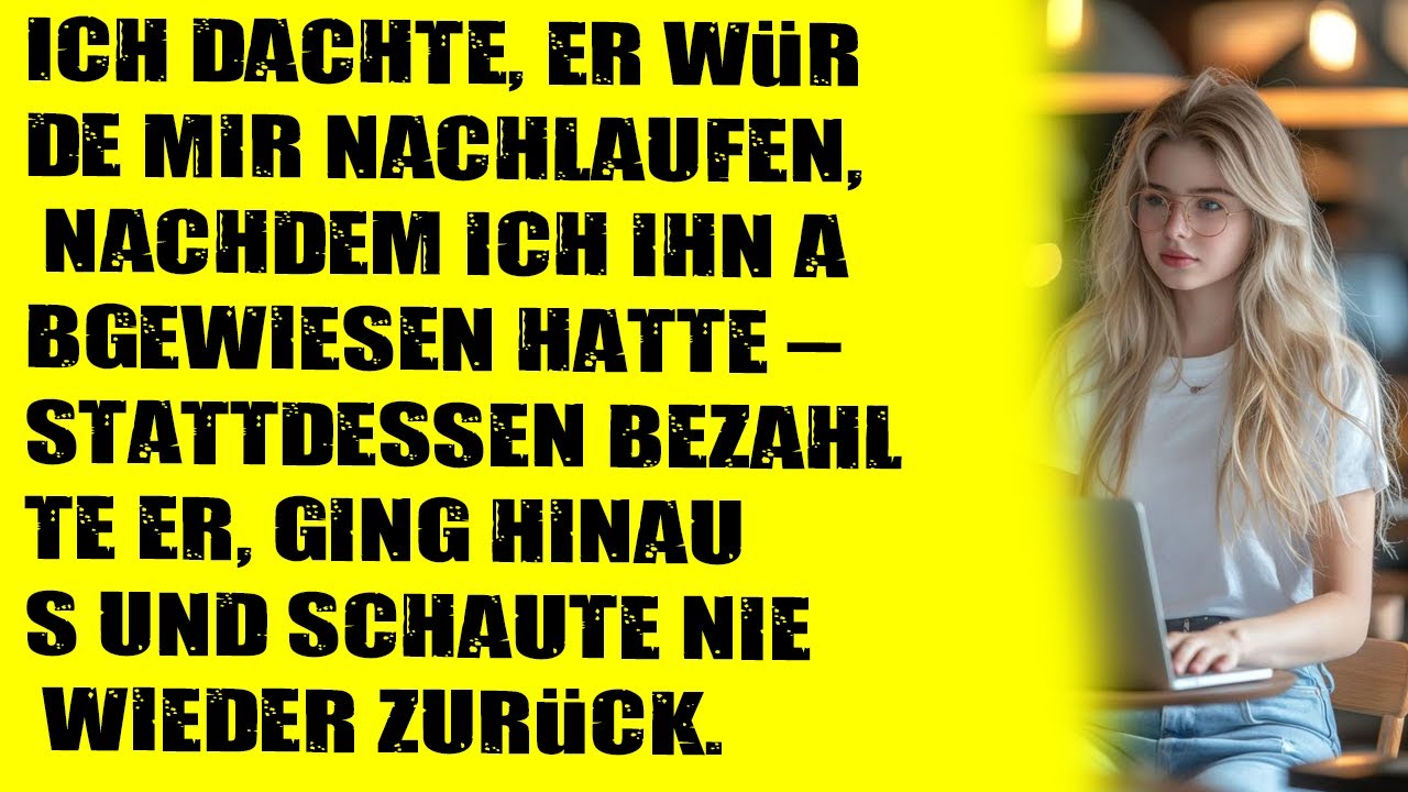 Ich dachte, er würde mir nachlaufen – doch er zahlte, ging und sah nie zurück