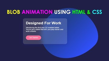 Blob Animation Using HTML & CSS