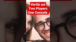 Verità Sui Two Players One Console Stef E Phere