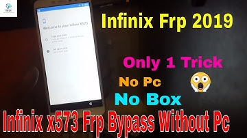 Bypass Google Account Infinix x573 Without Pc And Any Box |  Infinix FRP 2019