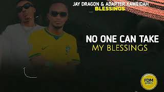 Blessing by Jay Dragon & Adapter kaweida 