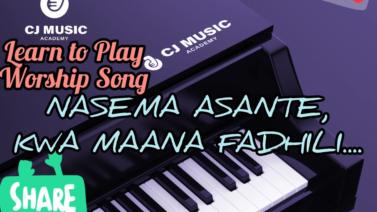 Learn to play NASEMA ASANTE KWA MUNGU WANGU Kwa maana fadhili Worship Song Piano Tutorial