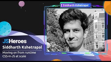 Moving on from runtime CSS-in-JS at scale - Siddharth Kshetrapal | JSHeroes 2023