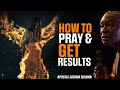 THIS IS HOW TO PRAY AN EFFECTIVE PRAYER AND GET RESULTS | APOSTLE JOSHUA SELMAN