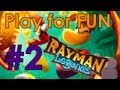 Rayman Legends #2 - Play For Fun