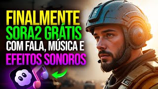 IA LIBERA SORA 2 GRÁTIS e Faz VÍDEOS com FALA e SOM Realista de 15 Segundos