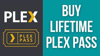 How to buy Lifetime Plex Pass