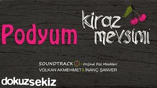 Podyum - Volkan Akmehmet & İnanç Şanver (Cherry Season) (Kiraz Mevsimi Soundtrack 2) Resimi