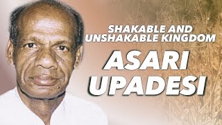 Shakable and Unshakable Kingdom -  Late Asari Upadesi