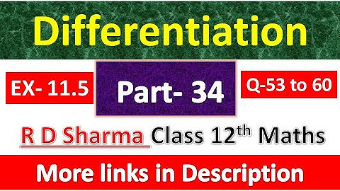 Differentiation | Class 12th R D Sharma Maths Solution | Dhanpat Rai Publication | Part 34