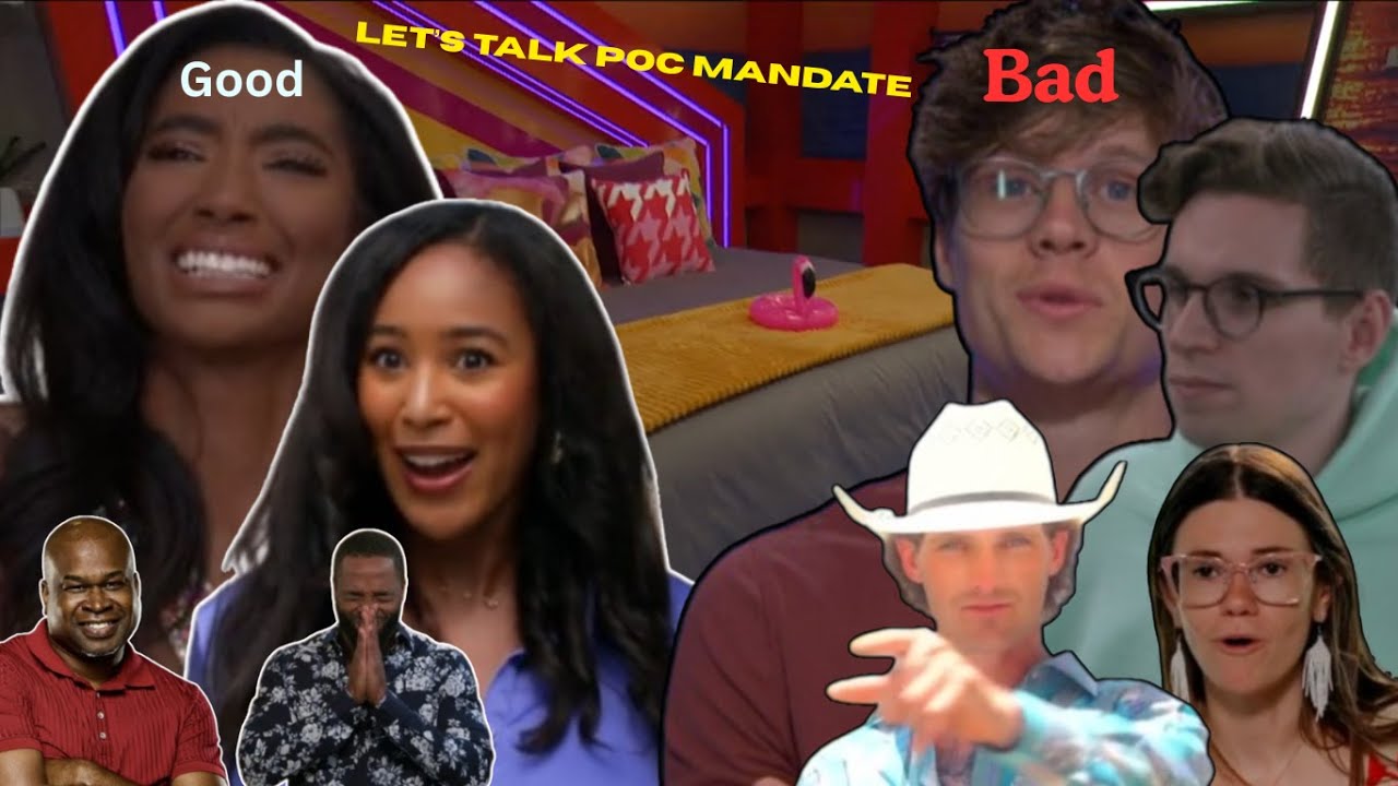 The Effects of the POC mandate on Modern BIG BROTHER