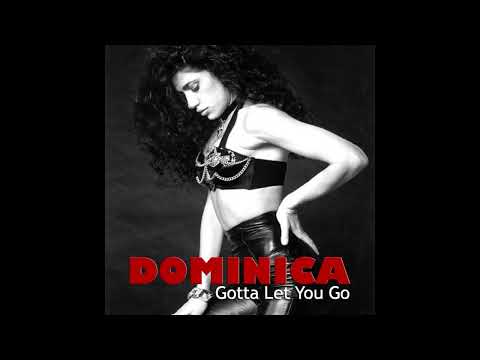 Dominica - Gotta Let You Go (Freestyle Club Mix)