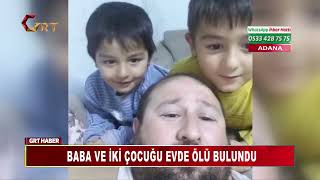 Baba Ve İki̇ Çocuğu Evde Ölü Bulundu