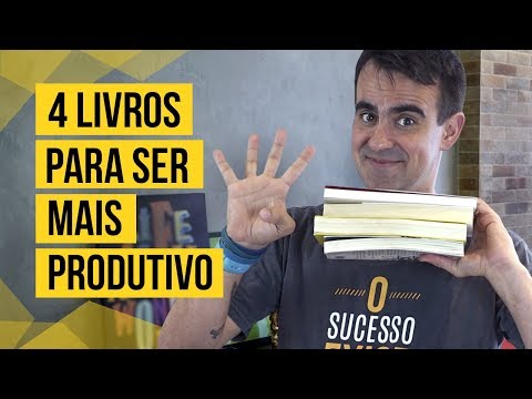 4 LIVROS QUE TODO MUNDO DEVERIA LER PRA TER MAIS PRODUTIVIDADE